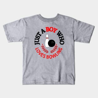 Just A Boy Who Loves Bowling Kids T-Shirt